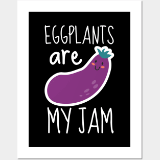 Eggplants Are My Jam Funny Posters and Art